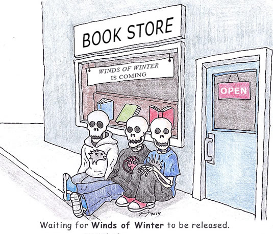 Waiting for Winds of Winter.